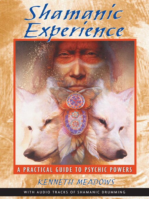 Title details for Shamanic Experience by Kenneth Meadows - Wait list